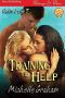 Graham, Michelle - Training the Help [Hedon Falls 3] (Siren Publishing Ménage and More)